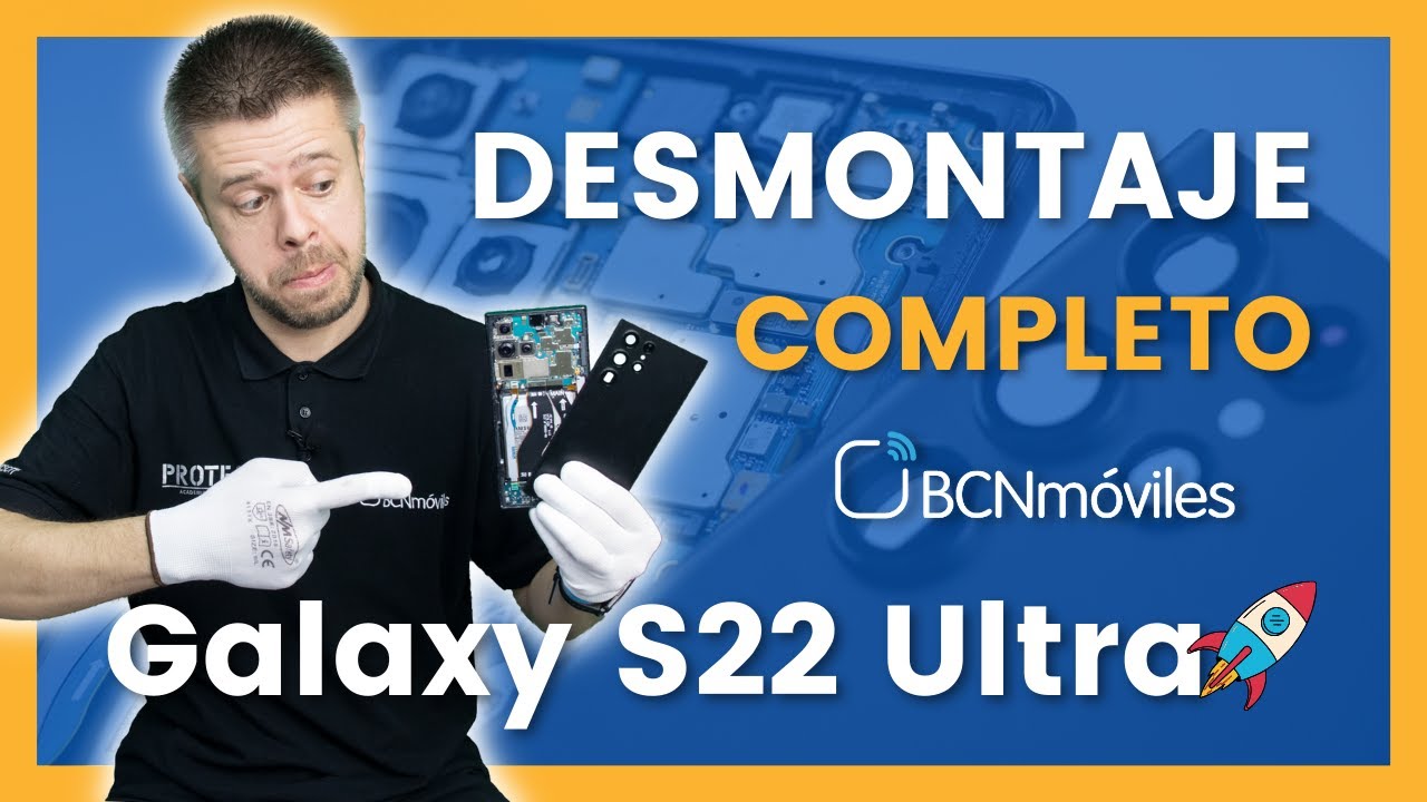 DESMONTAJE  DEL GALAXY S22 ULTRA 🚀  ¡PASO A PASO!