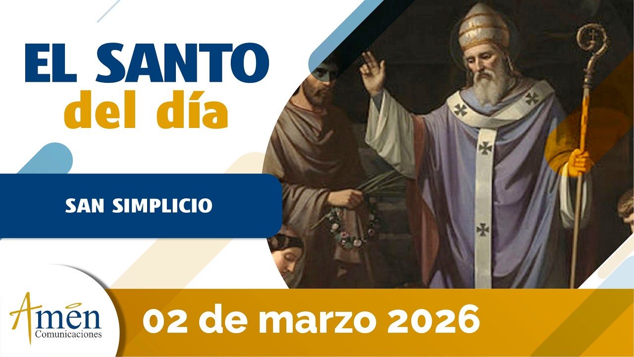 Santo del Día I 02 Marzo 2026 I San Simplicio