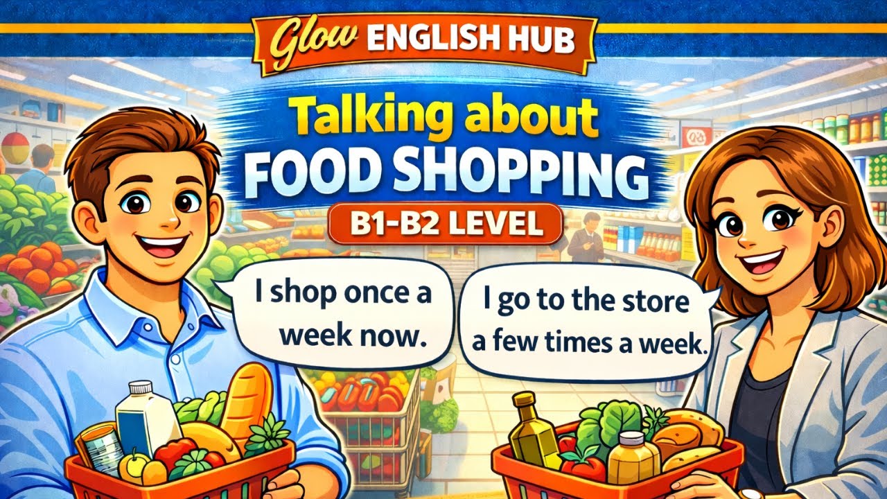 Talking About Food Shopping in English 🛒 | Real-Life B1–B2 Conversation