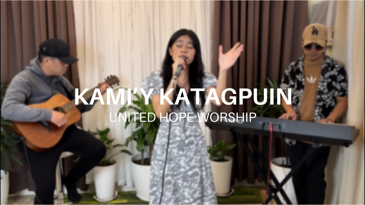 Kami'y Katagpuin | Tagalog Worship Cover