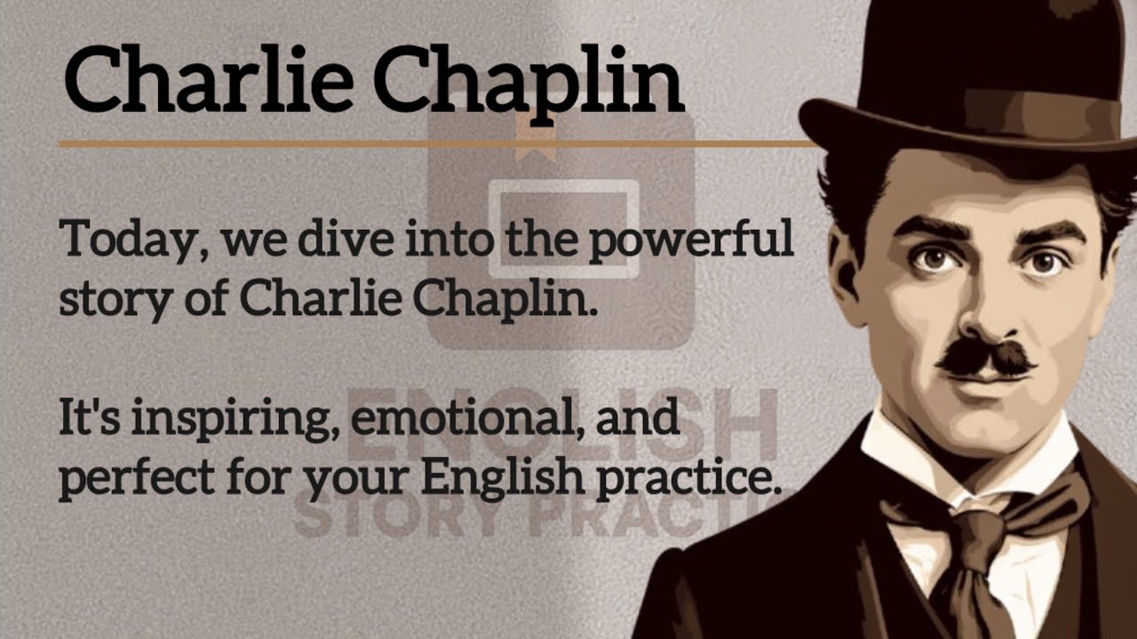 ✨The Story of Charlie Chaplin From Street Struggles to World Stage: ✨|| Learn English story-Level 1