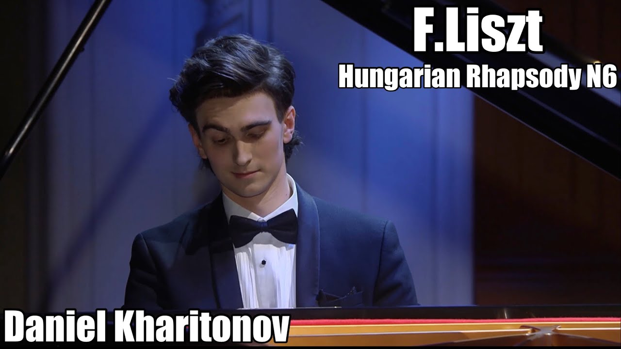 F.Liszt Hungarian Rhapsody N6 Daniel Kharitonov (Даниил Харитонов)