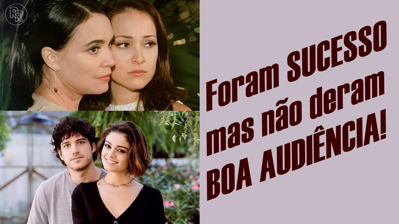 NOVELAS que FRACASSARAM NA AUDIÊNCIA e são consideradas um SUCESSO!