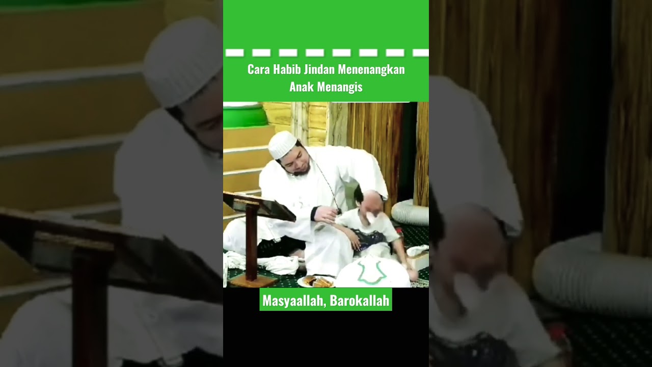 Cara Habib Jindan Menenangkan Anak Menangis. #habibjindan #habibjindanbinnovel