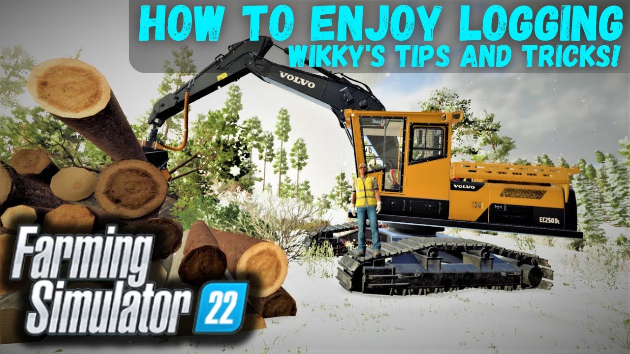 How To Enjoy Logging in FS22