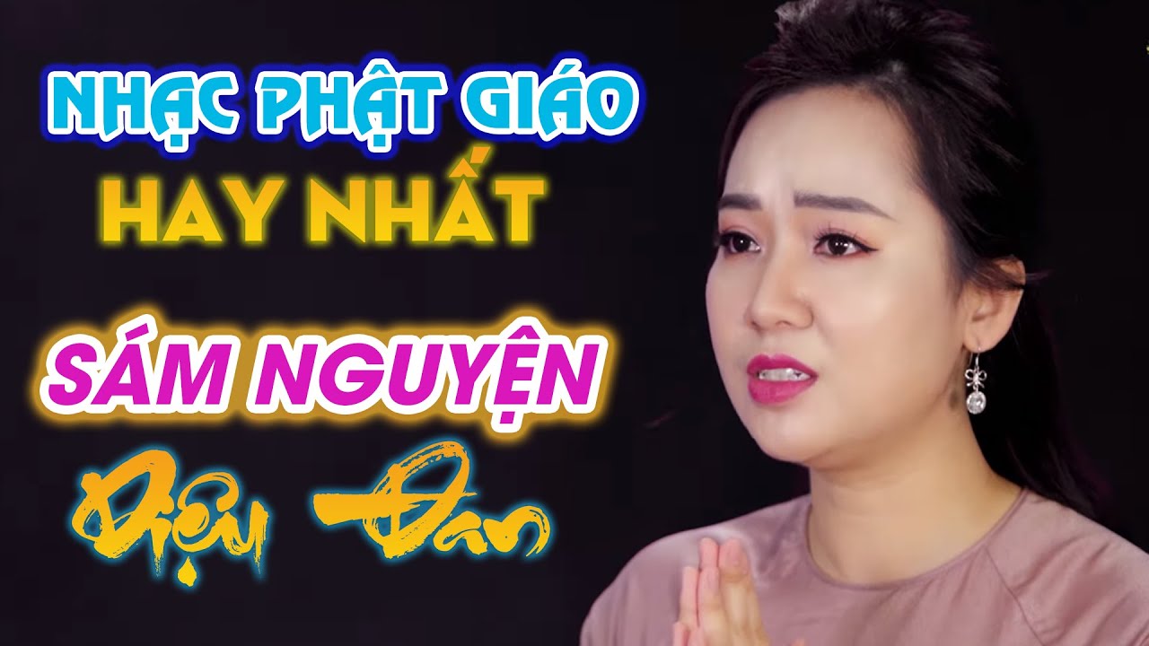 Sám Nguyện - Thơ: Thích Nhất Hạnh - Nhạc: Thích Viên Như | Diệu Đan | Buddhist Music - 佛教音乐