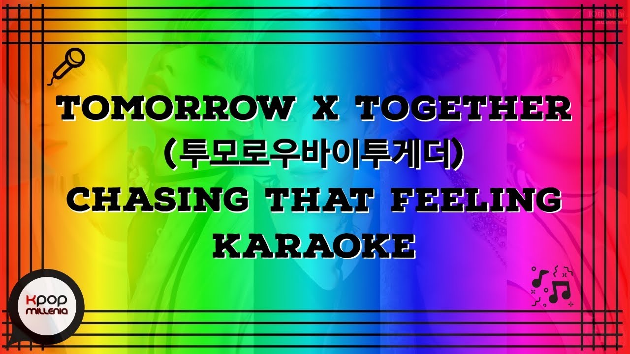 || KARAOKE || TXT (투모로우바이투게더) - CHASING THAT FEELING