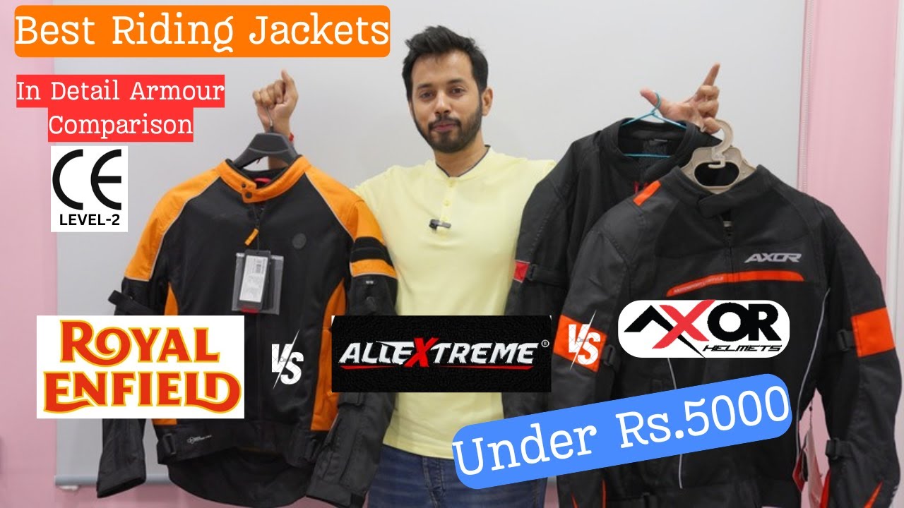 Complete Armour Comparison of  Riding Jackets under Rs.5000 Axor vs Royal Enfield vs All extreme.
