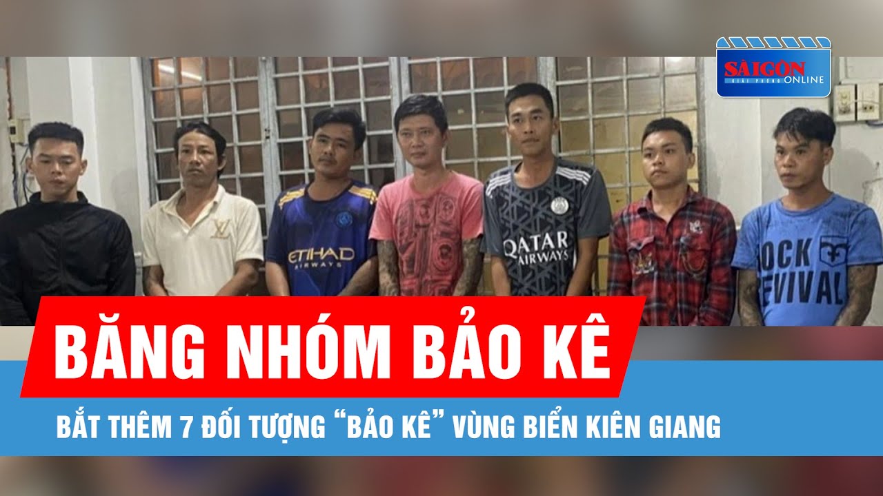 Bắt thêm 7 đối tượng “bảo kê” vùng biển Kiên Giang