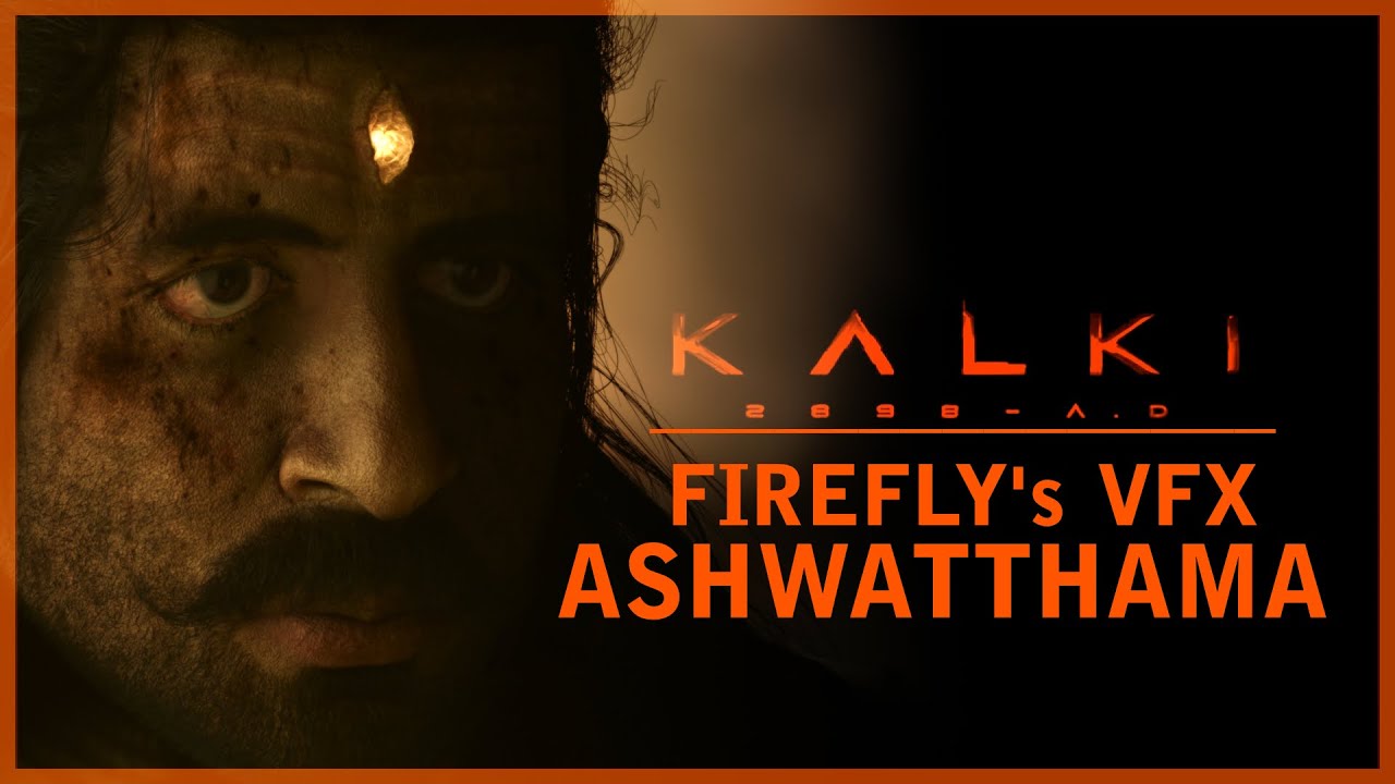 Kalki 2898AD | Firefly's VFX | Ashwatthama