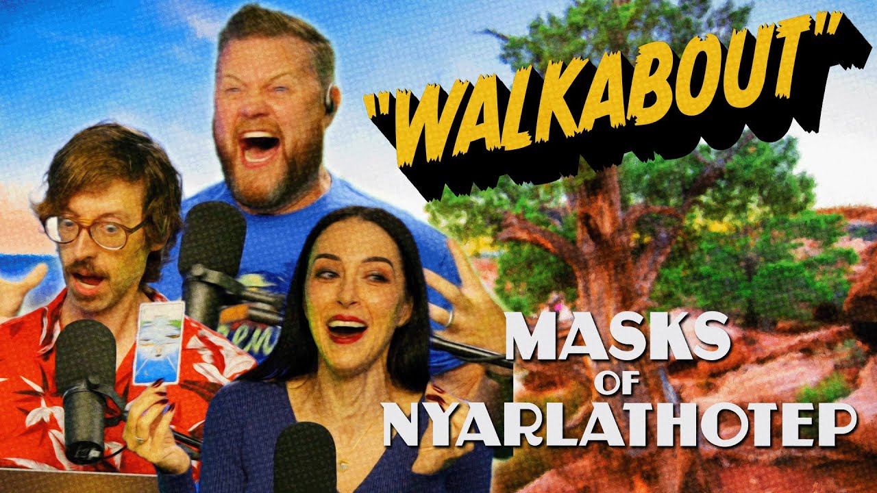 Walkabout | Time For Chaos S3 E20 | Call of Cthulhu Masks of Nyarlathotep