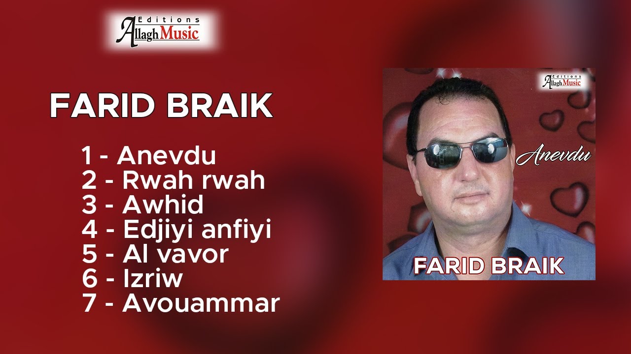 Farid Braik - Anevdu   - Album complet (Audio Officiel)