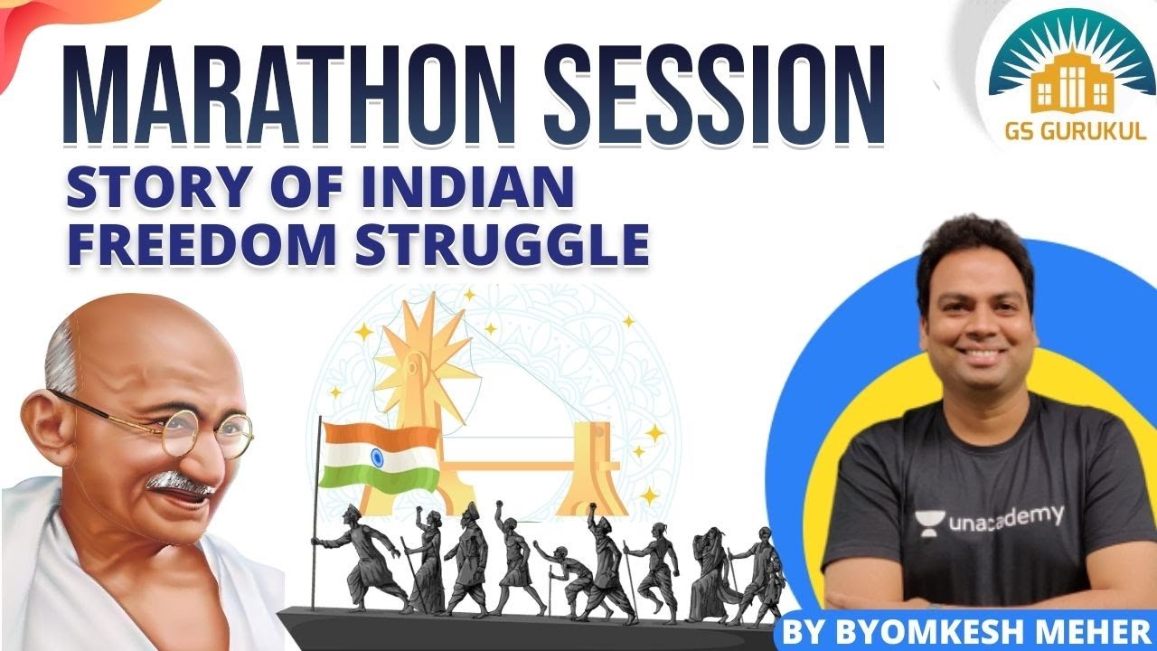 Story Of Indian Freedom Struggle | Marathon Session | Crack UPSC CSE/IAS 2021| Byomkesh Meher