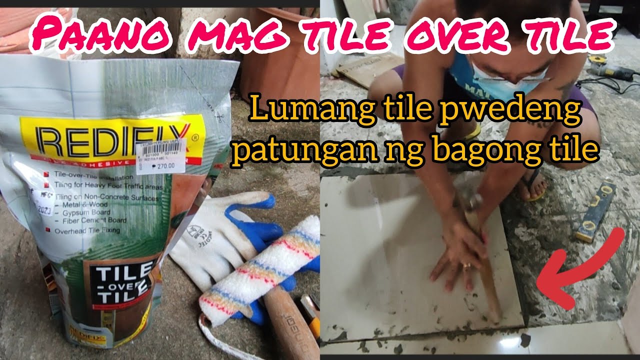 Paano mag tile over tile gamit ang Redifix/ Lumang tile patungan ng bagong tile