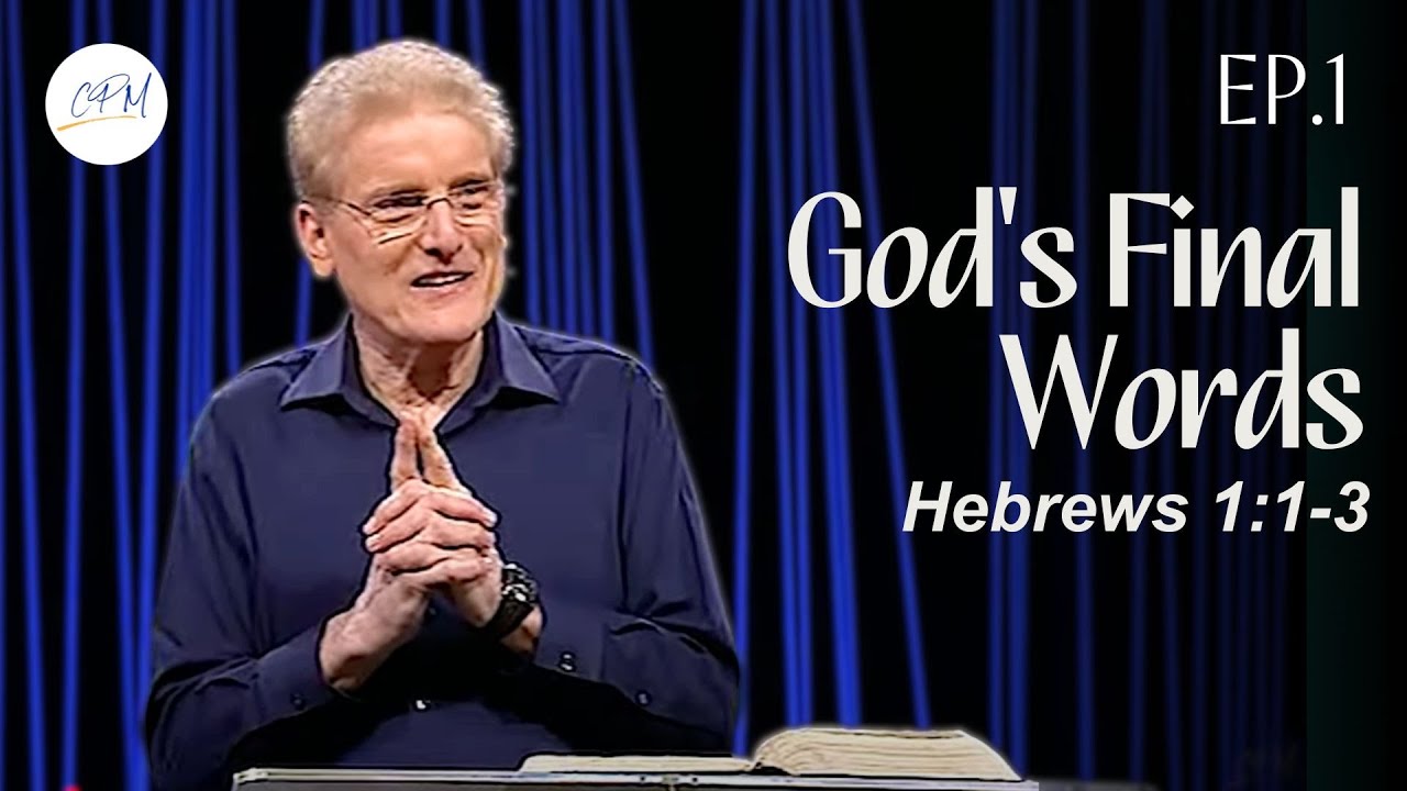 God's Final Word to Humanity | Hebrews 1:1-3 | Exploring Hebrews Ep.1 | Charles Price
