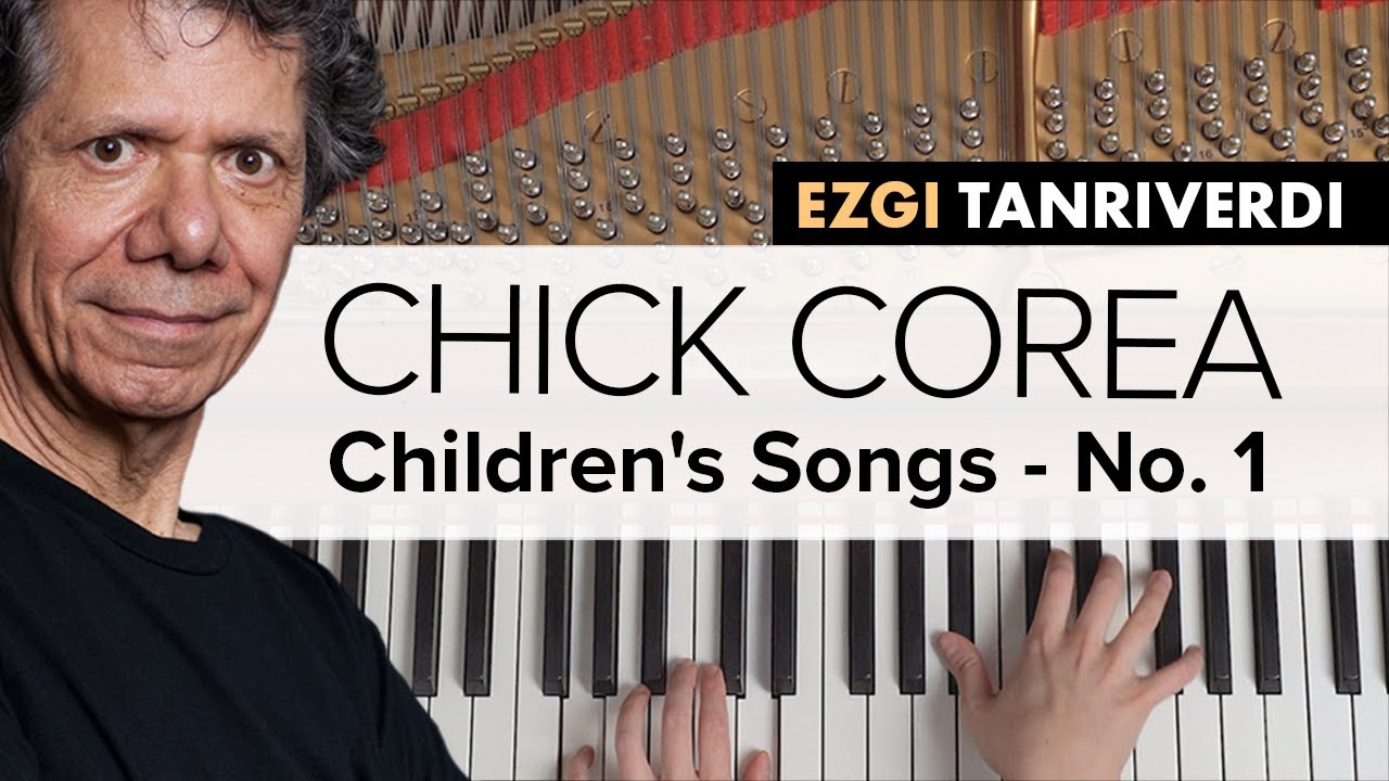 Chick Corea - Children's Songs No. 1 | Ezgi Tanriverdi 🎹