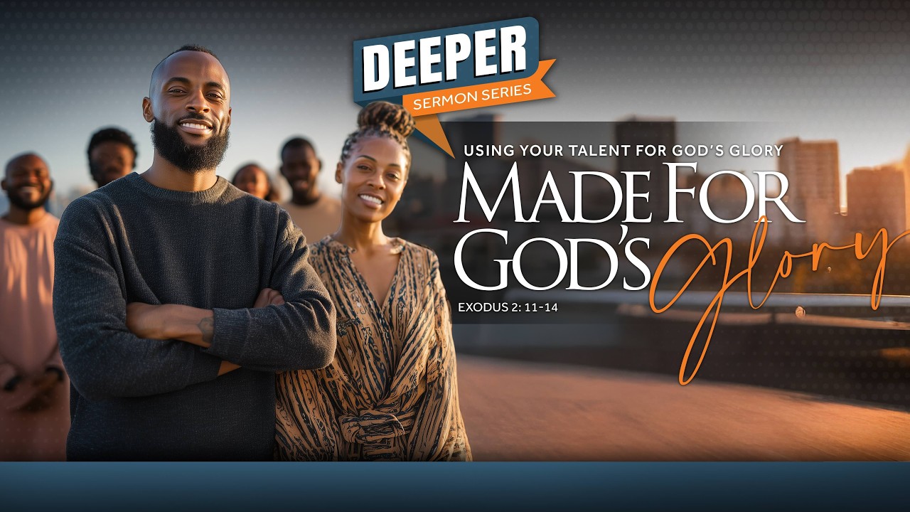 MARCH 8, 2026, WORSHIP SERVICE:  Deeper: Using your talent for God's glory