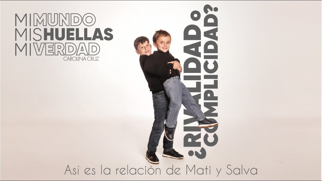 Mi mundo, mis huellas, mi verdad: ¿Rivalidad o complicidad? Así es la relación de Mati y Salva