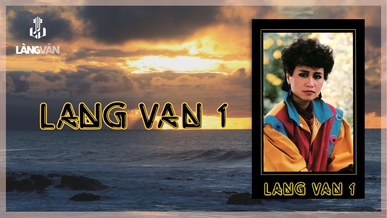 Làng Văn 1 (Album) | Khánh Hà, Khánh Ly, Elvis Phương, Tuấn Ngọc... | Nhạc Hải Ngoại Bất Hủ