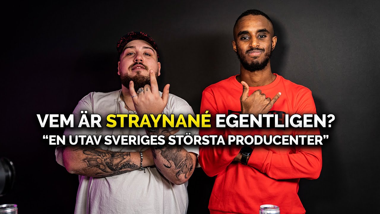 VEM ÄR STRAYNANÉ EGENTLIGEN? *PRODUCERAT ÅT EINAR & Z.E