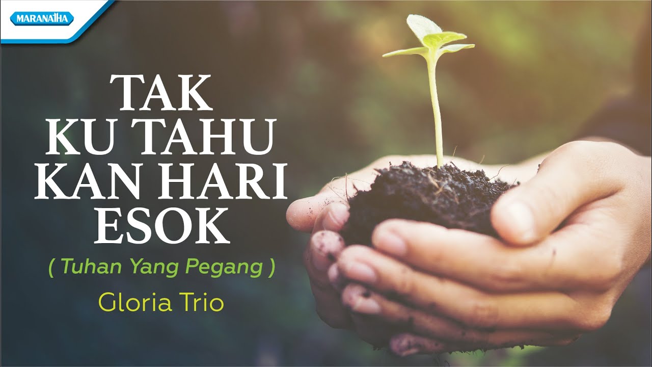 Tak Ku Tahu Kan Hari Esok / Tuhan Yang Pegang - HYMN - Gloria Trio (Official lyric video)