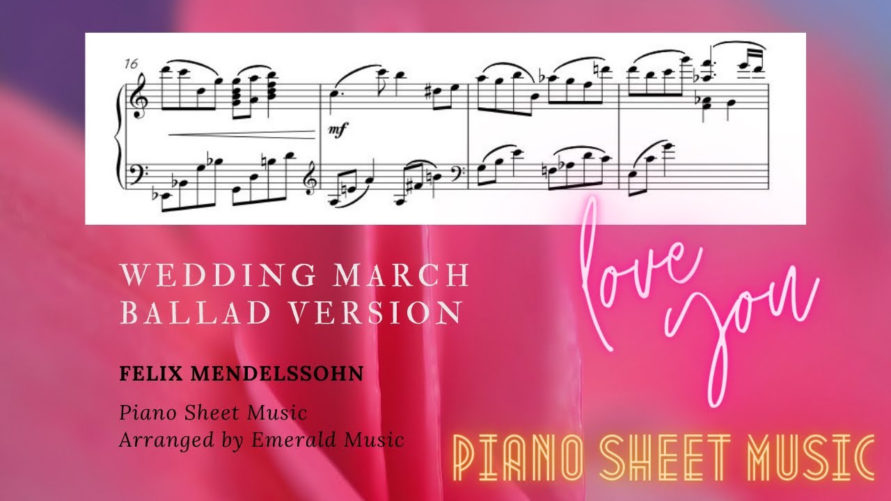 WEDDING MARCH - Ballade Piano Version + Sheetmusic | Mendelssohn 