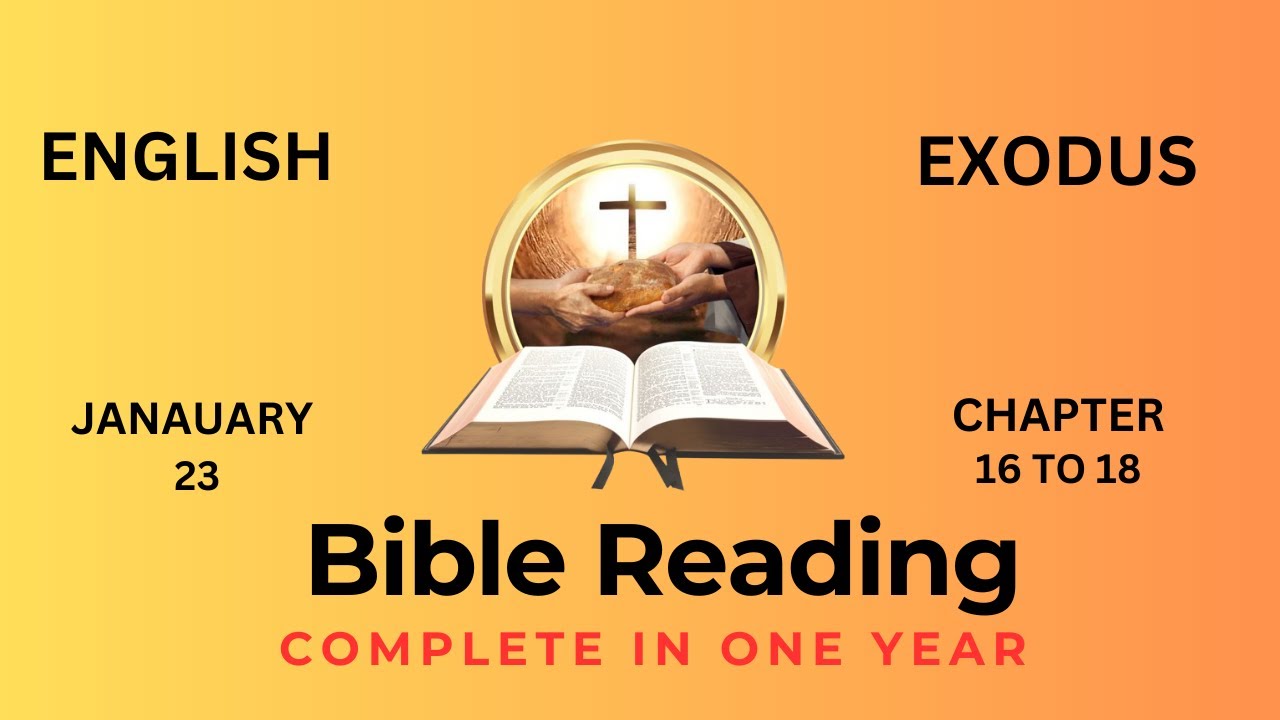 Bible reading l English l 23 JAN l EXODUS 16 to 18 l Complete Holy Bible in one-year l listen Daily