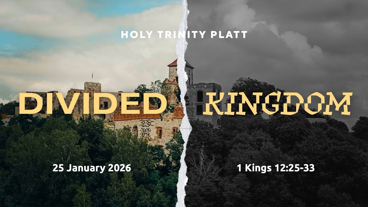 Holy Trinity Platt | Online Service | 25 January 2026 | 11am | 1 Kings 12:25-33