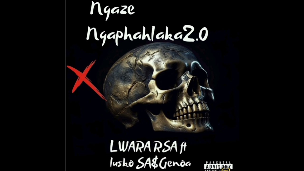 Ngaze Ngaphahlaka2.0_LWARA RSA FT LUSKO SA & GENOA ZA