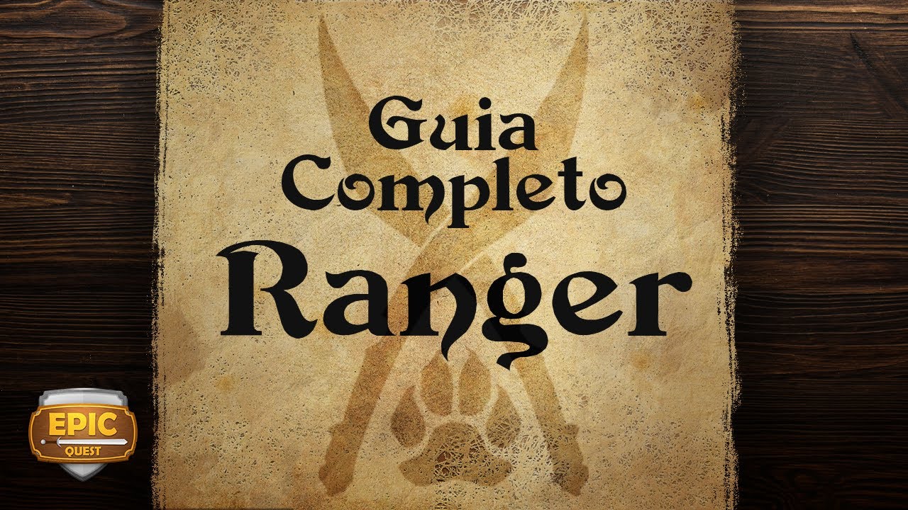 EQ136 - Ranger - Guia Completo + Caldeirão de Tasha