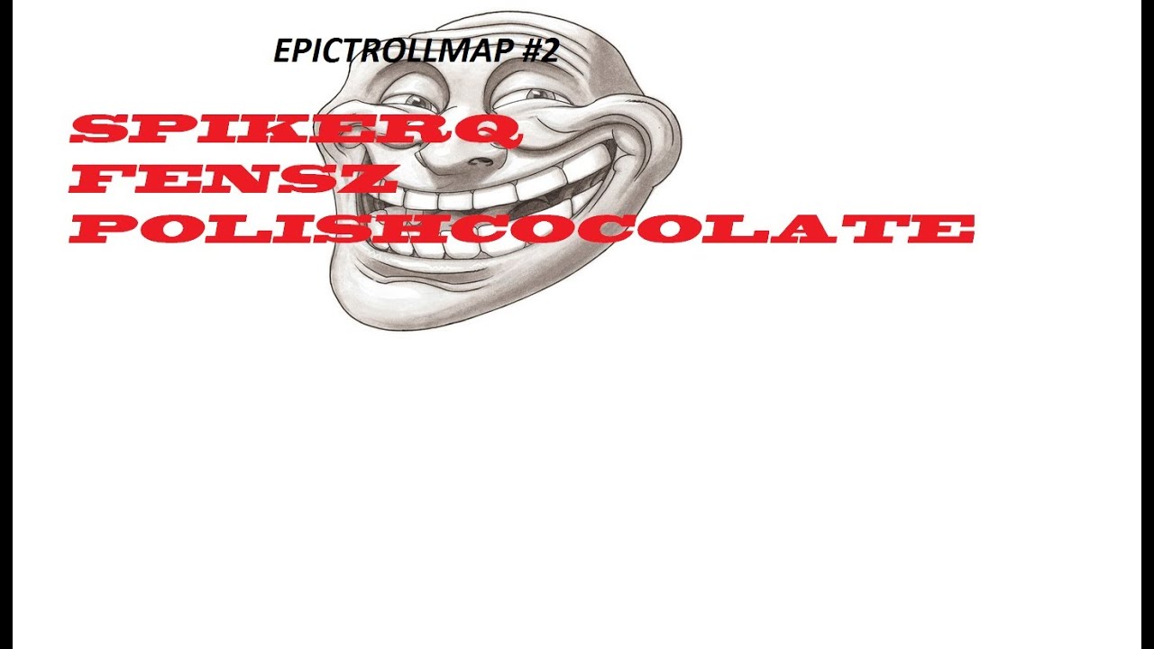 EpicTrollMap #2 ft. polishchocolate & fensz - Chłopaki, znalazłem przejście!