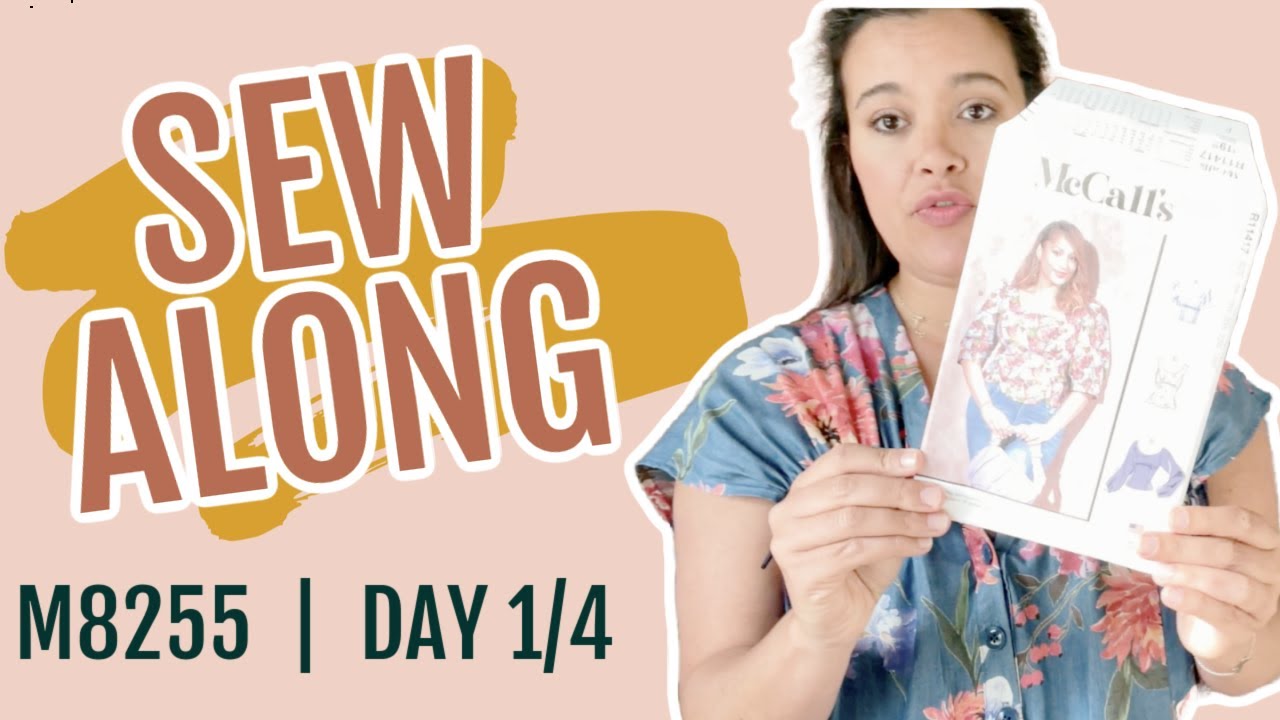 Sew-Along  |  McCall's 8255  |  Day 1/4