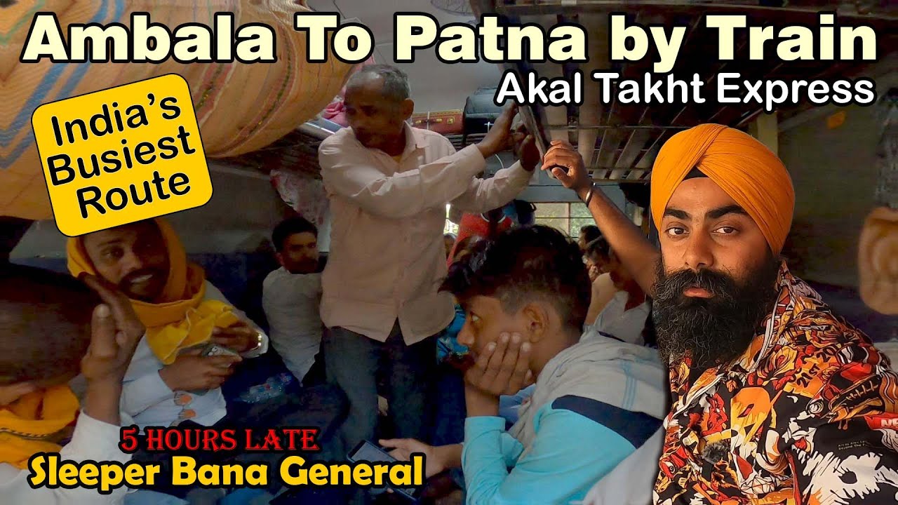 AKAL TAKHT EXPRESS 12318 | Ambala to Patna Sahib by Train | SleeperClass #patnasahib #trainjourney