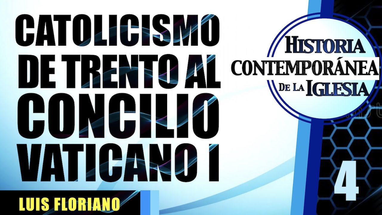 Catolicismo entre Trento y el Concilio Vaticano I