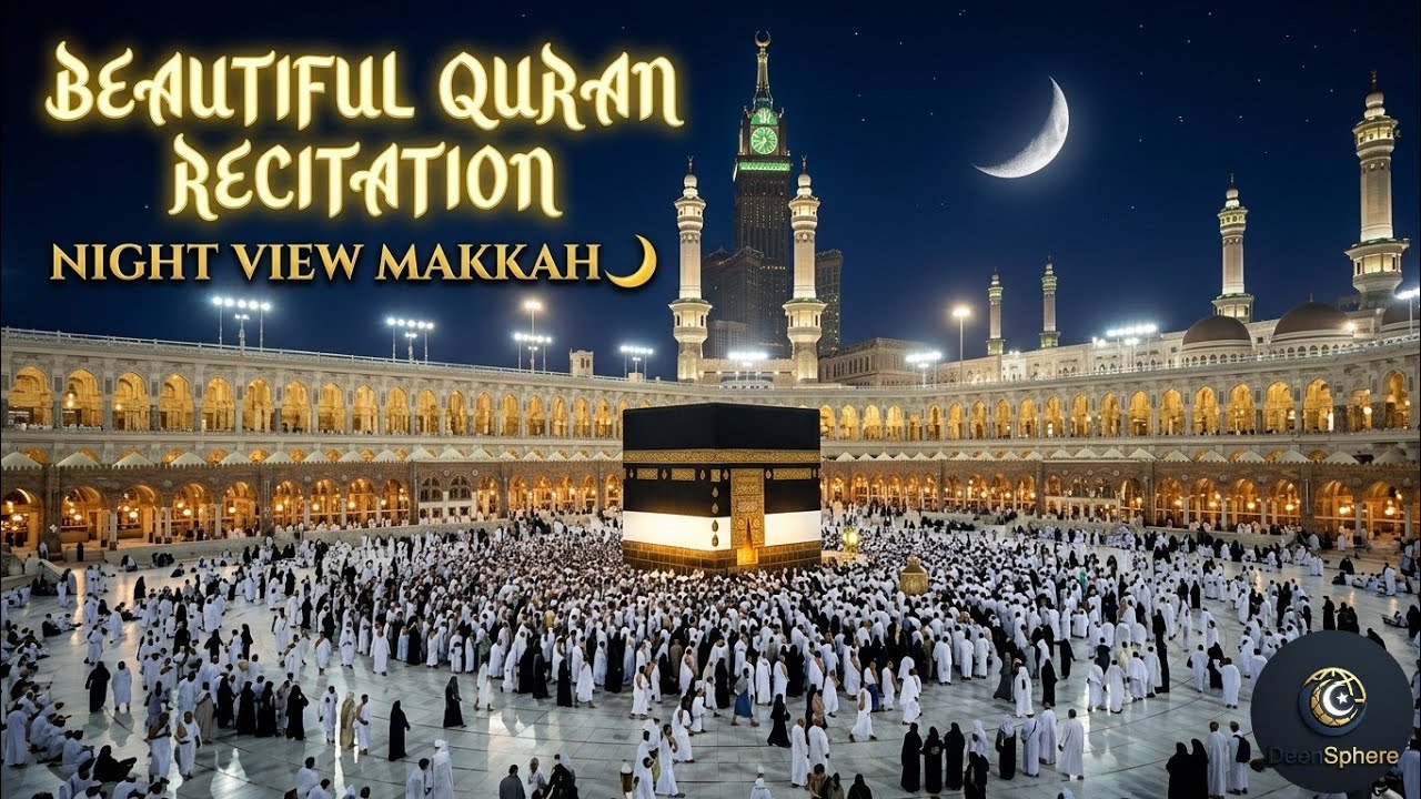 Beautiful Quran Recitation from Masjid Al-Haram Makkah 🌙 | Peaceful Night View | Soul Touching 