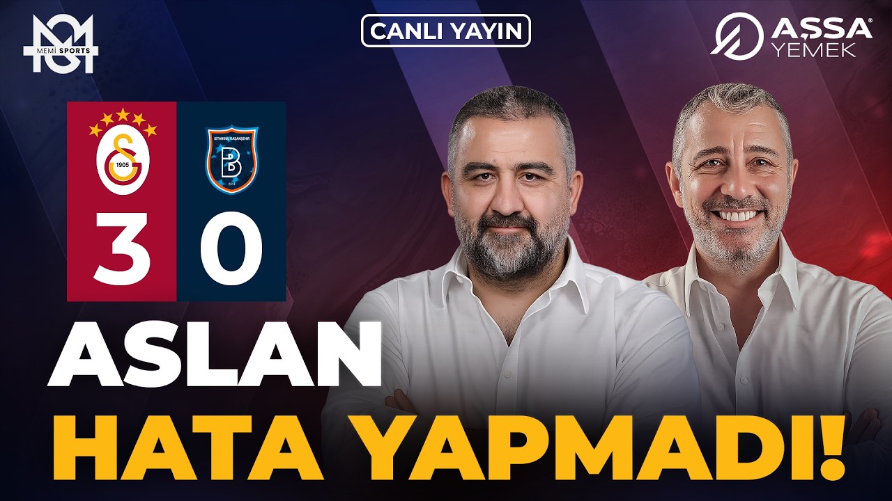 CANLI 🔴 Galatasaray - Başakşehir FK Maç Sonu | Ümit Özat, Melih Şendil | Memi Sports