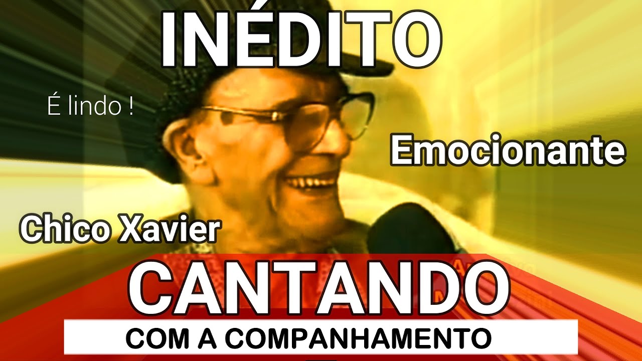 INÉDITO CHICO XAVIER CANTANDO COM ACOMPANHAMENTO É LINDO