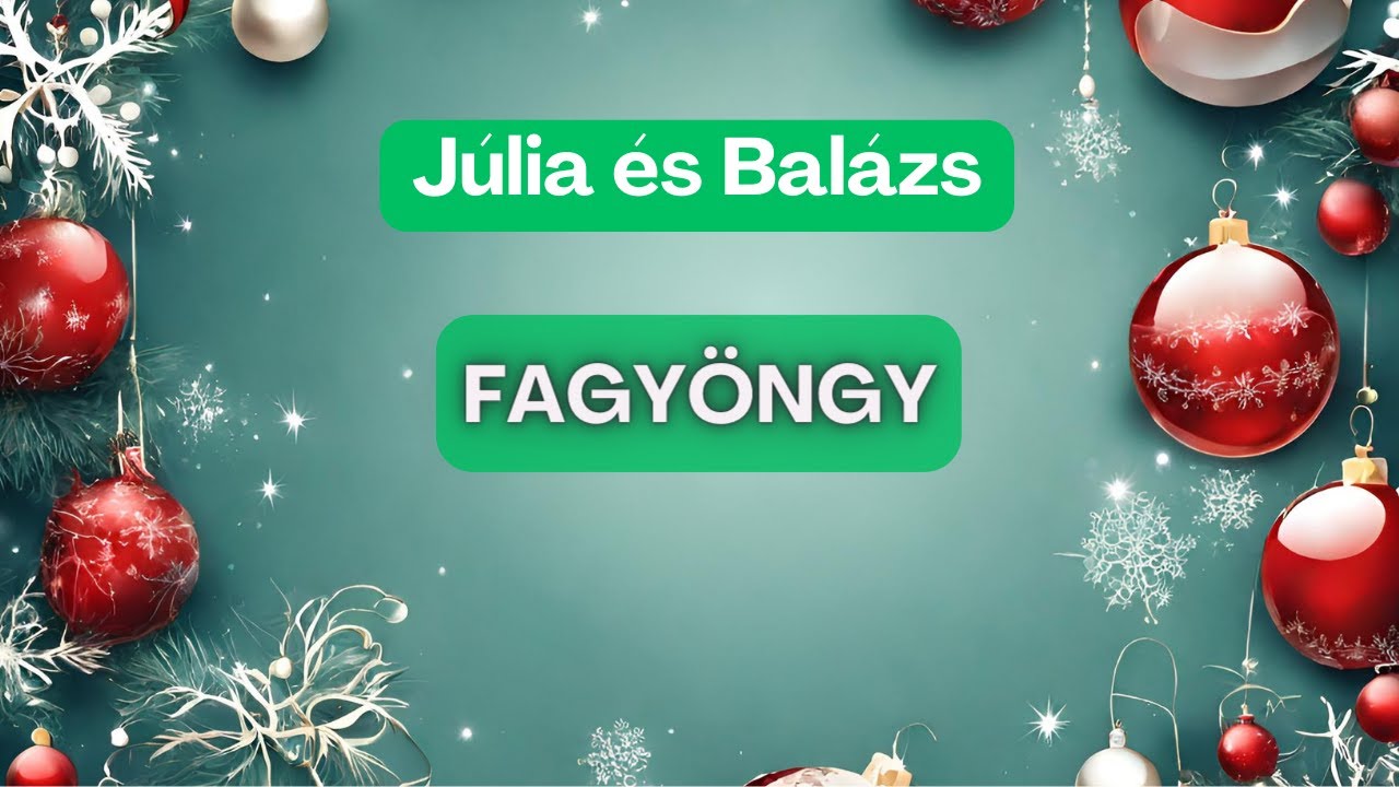 Júlia és Balázs: Fagyöngy