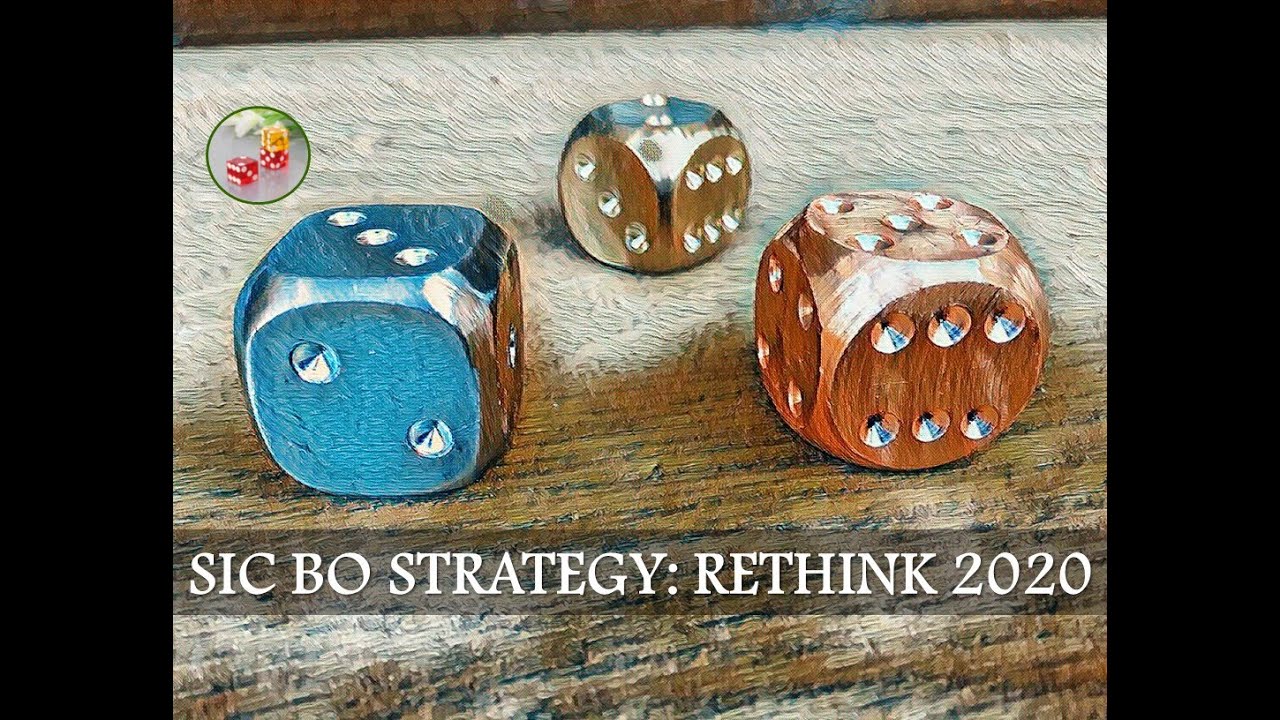 Sic Bo Strategy: Rethink 2020