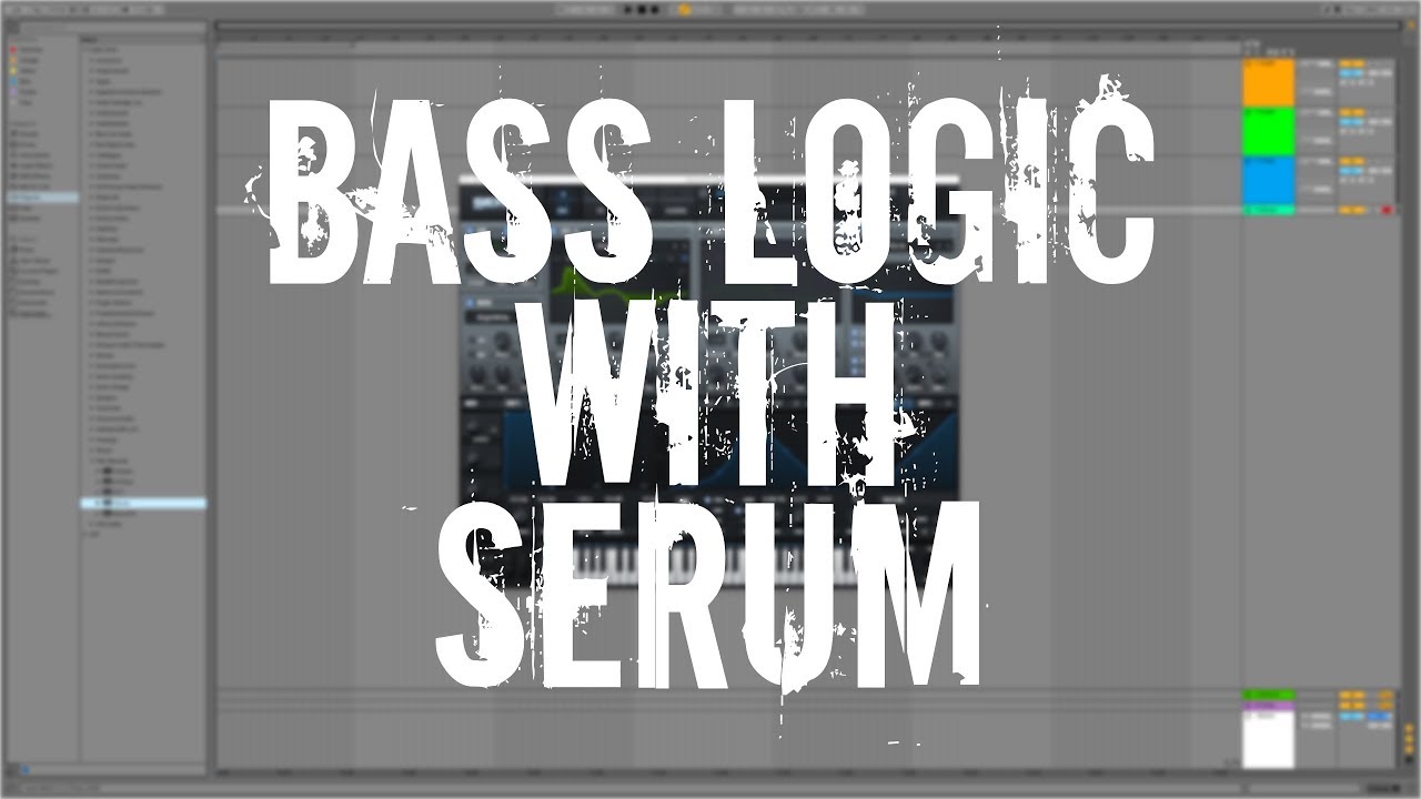 BASS LOGIC #1 with Serum: Neurofunk bass