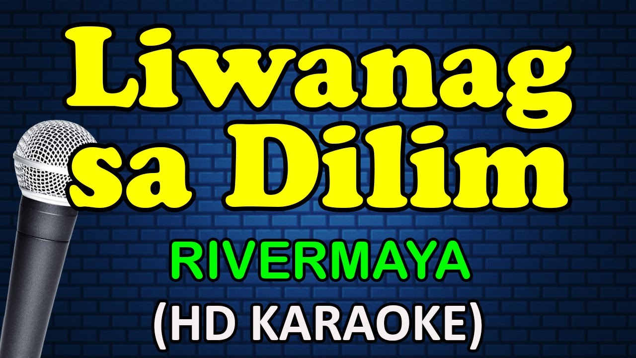 LIWANAG SA DILIM - Rivermaya (HD Karaoke)