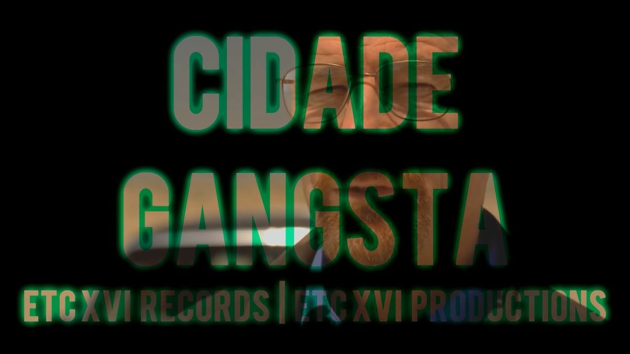 Etcétera 16 - 03 Cidade Gangsta (prod. Etc XVI Productions) | [VideoLyric]