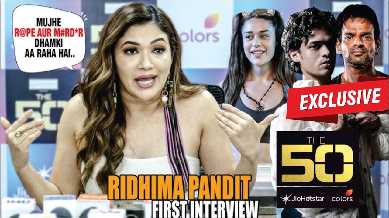The 50 Ridhima Pandit EVICTION interview | SLAMS Vanshaj & reacts to getting r*pe & Death Threats