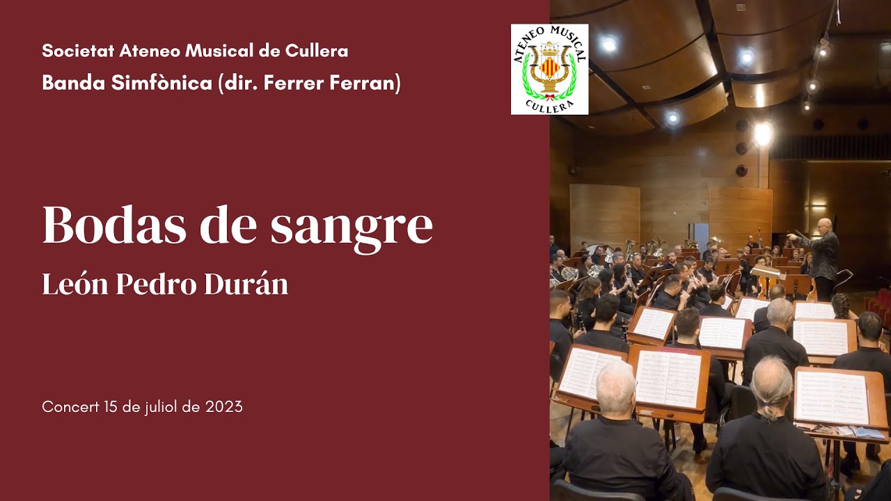 BODAS DE SANGRE (Le&oacute;n Pedro Dur&aacute;n) | Banda Simf&ograve;nica de l'Ateneo Musical de Cullera