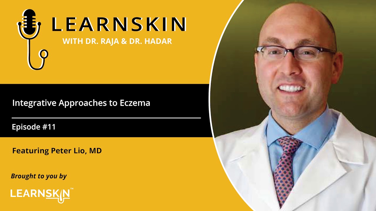 Epsiode 11  Integrative Approaches to Eczema with Peter Lio