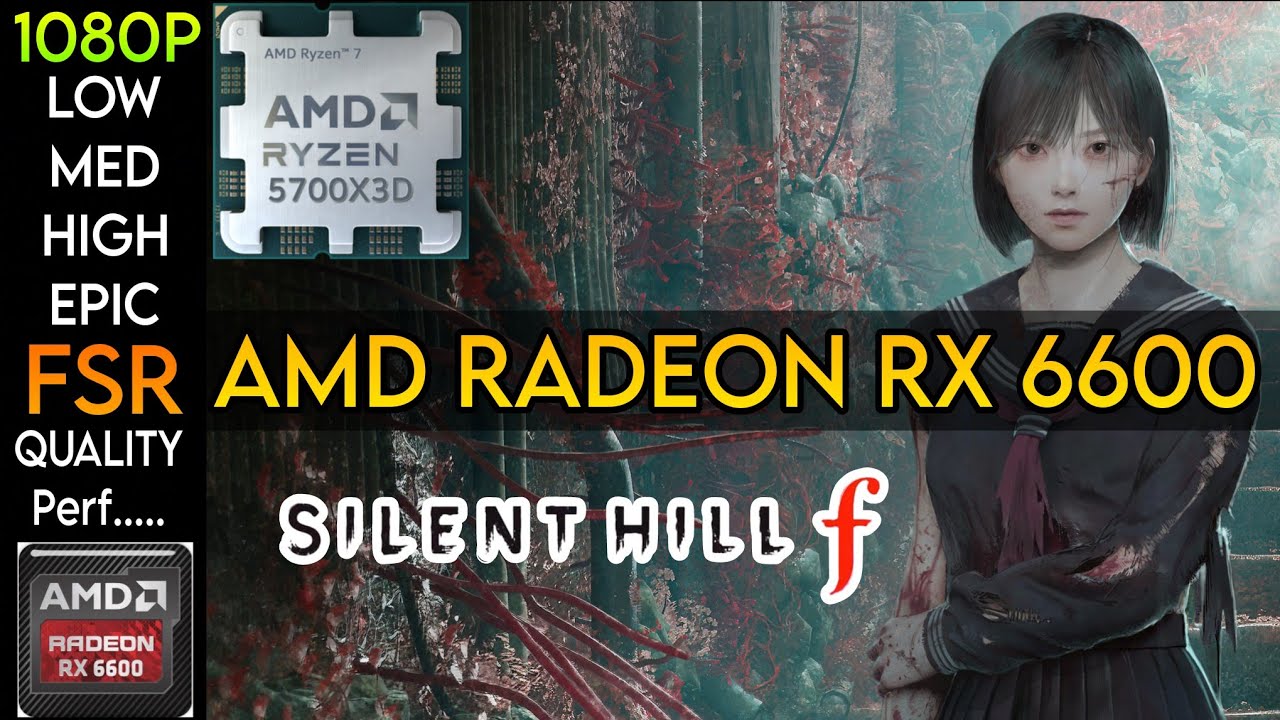 Silent Hill f - RX 6600 - 1080P (All Settings) - R7 5700X3D