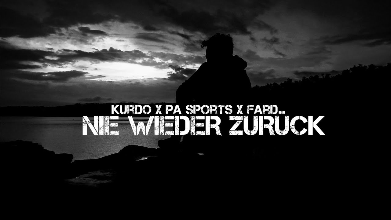 Kurdo ft. Pa Sports & Fard - NIE WIEDER ZURÜCK (prod. by NicoBeatz)