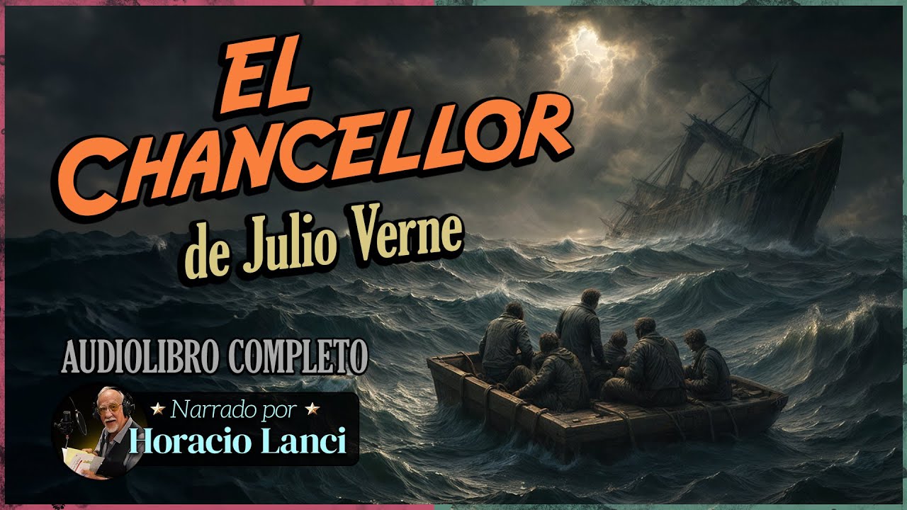 🌊 AUDIOLIBRO El Chancellor | de Julio Verne | COMPLETO en español latino (voz humana real) H. Lanci
