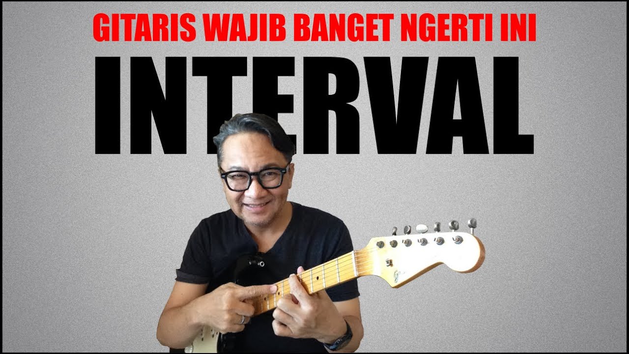 Gitaris Wajib Banget Ngerti Ini: INTERVAL