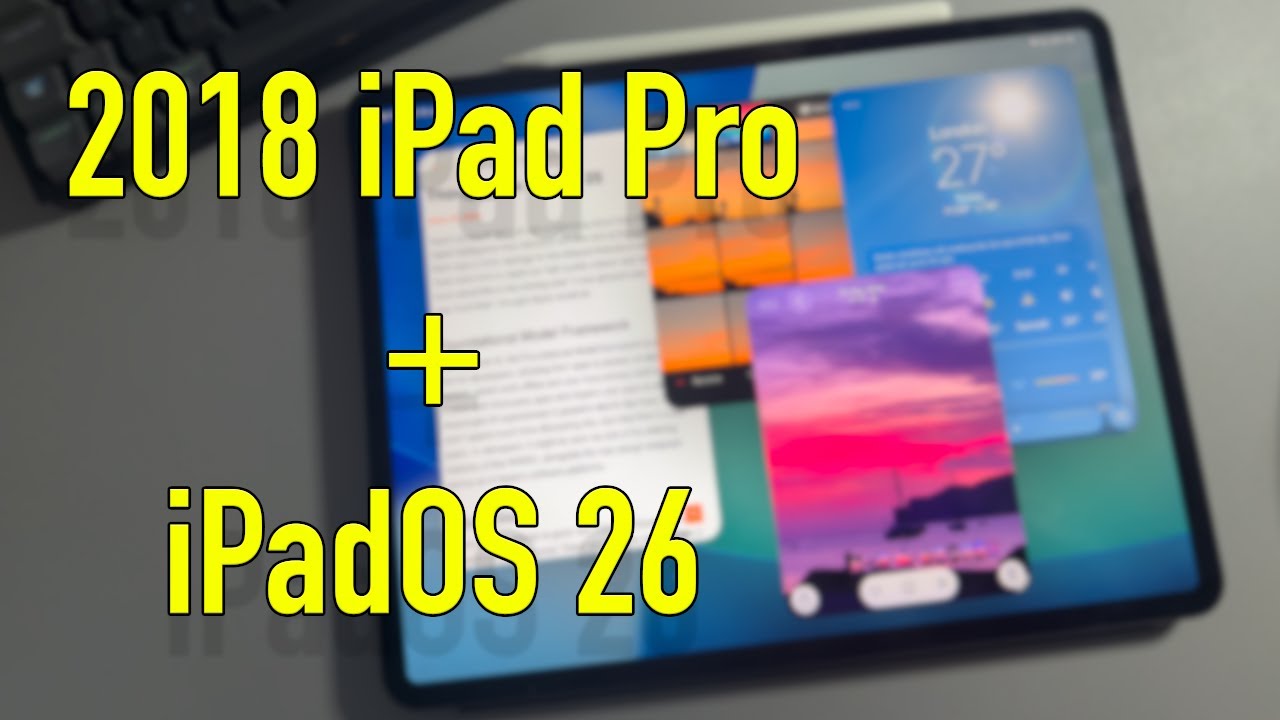 Многозадачность iPadOS 26 протестирована на 7-летнем iPad Pro
